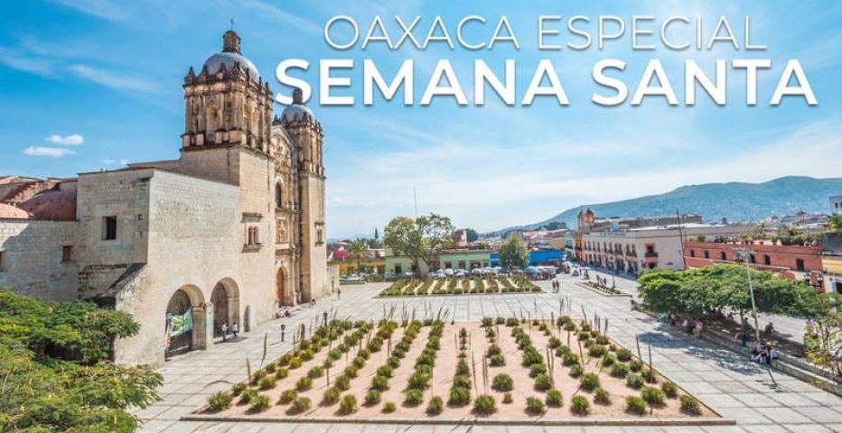 Oaxaca Especial Semana Santa